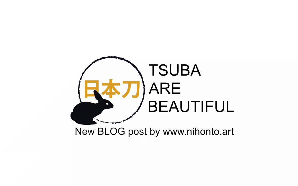 BLOG - "Tsuba are beautiful - Kantei Series"