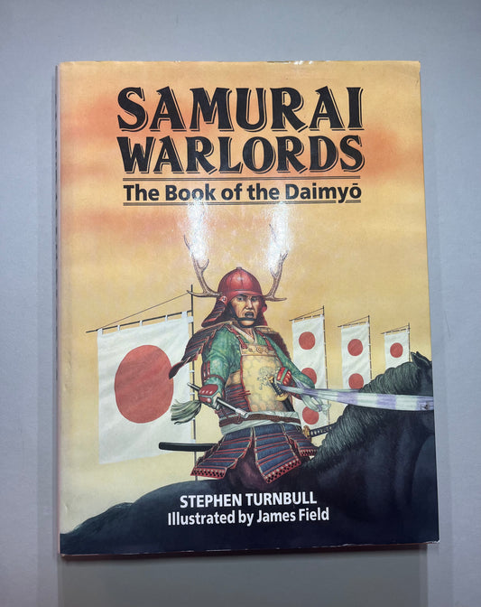 x Books - Samurai Warlords - The book of the Daimyo - Stephen Turnbull